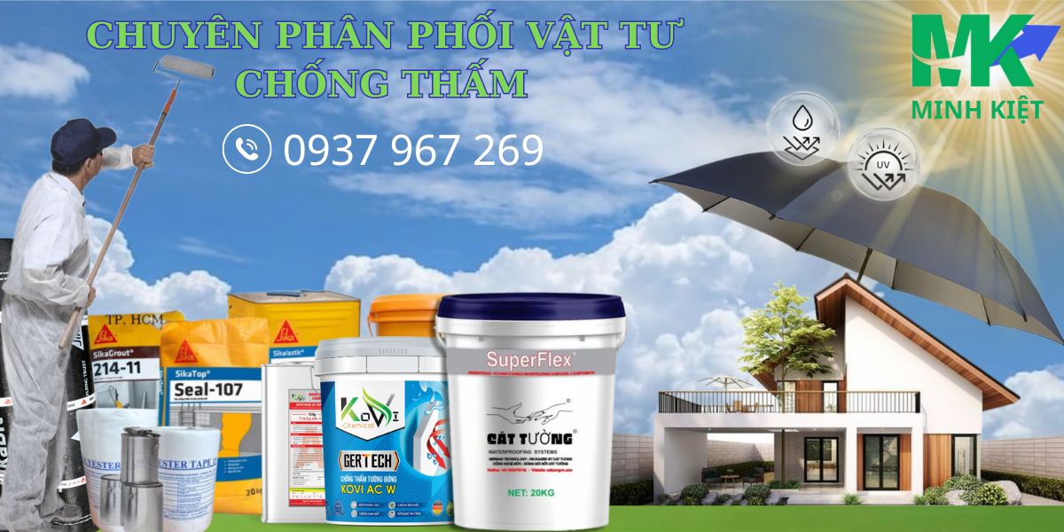Đại Lý Phân Phối Vật Tư Chống Thấm Chính Hãng Minh Kiệt